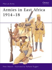 Armies in East Africa 1914-18 (Men-at-Arms, 379)