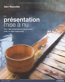 La prsentation mise  nu : Pour des prsentations percutantes, avec ou sans diaporama