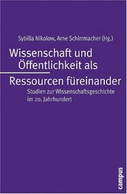 Wissenschaft und ffentlichkeit als Ressourcen freinander