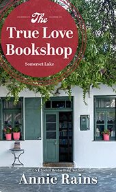 The True Love Bookshop (Somerset Lake, Bk 3) (Large Print)