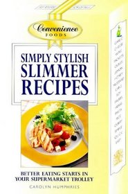 Simply Stylish Slimmer Recipes (Simply Stylish S.)