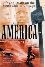 Our America: Life and Death on the South Side of Chicago