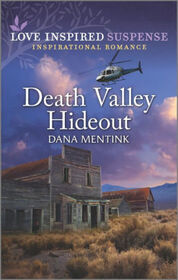 Death Valley Hideout (Desert Justice, Bk 4) (Love Inspired Suspense, No 959)