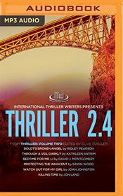 Thriller 2.4: Boldt?s Broken Angel, Through a Veil Darkly, Bedtime for Mr. Li, Protecting the Innocent, Watch Out for My Girl, Killing Time