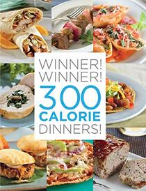 Winner! Winner! 300 Calorie Dinners!