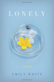 Lonely: A Memoir
