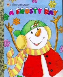 A Frosty Day (Little Golden Book)