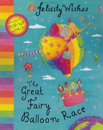 The Great Fairy Balloon Race (Felicity Wishes)