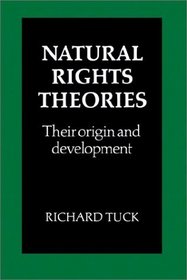 Natural Rights Theories : Their Origin and Development