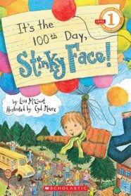 It's The 100th Day, Stinky Face! (Scholastic Reader Level 1)