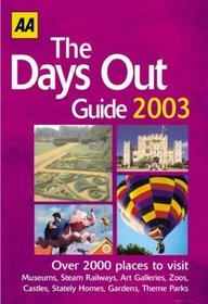 The Days Out Guide 2003 (AA Lifestyle Guides)