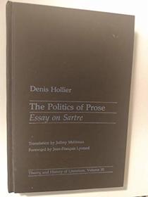 The Politics of Prose: Essay on Sartre (Theory and History of Literature)