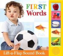 First Words (Lift-a-Flap Sound Book)
