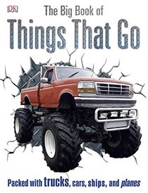 The Big Book of Things That Go (DK Adventures)