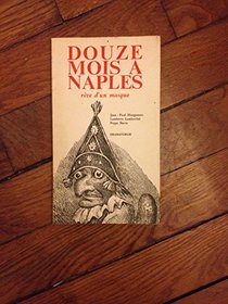 Douze mois a Naples: Reve d'un masque (French Edition)