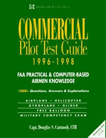 Commercial Pilot Test Guide 1996-1998: FAA Practical  Computer-Based Airmen Knowledge