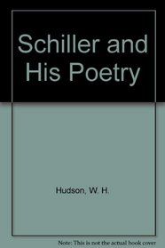 Schiller and His Poetry (Poetry and life series)