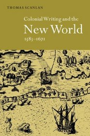 Colonial Writing and the New World, 1583-1671: Allegories of Desire