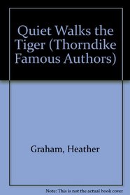 Quiet Walks the Tiger (Thorndike Large Print Famous Authors Series)