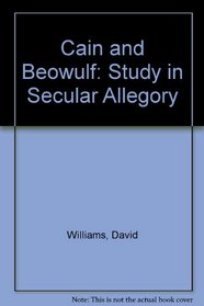 Cain and Beowulf: A Study in Secular Allegory