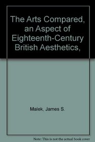 The Arts Compared, an Aspect of Eighteenth-Century British Aesthetics,