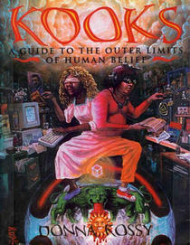 Kooks/a Guide to the Outer Limits of Human Belief