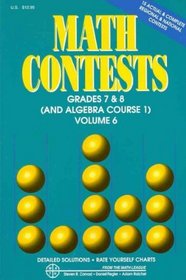 Math Contests, Grades 7 & 8 (and Algebra Course 1) Vol. 6