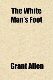 The White Man's Foot