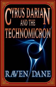 Cyrus Darian and the Technomicron