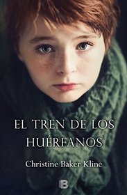 El tren de los huerfanos (Orphan Train) (Spanish Edition)