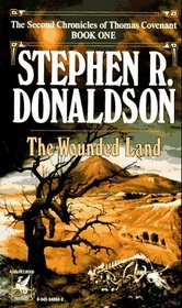 The Wounded Land (Second Chronicles of Thomas Covenant, Bk 1)
