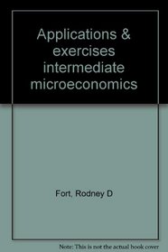 Applications & exercises intermediate microeconomics