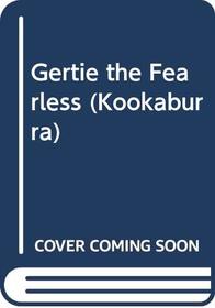 Gertie the Fearless (Kookaburra)