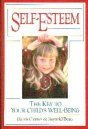 Self-Esteem: The Key to Your Child's Well-Being
