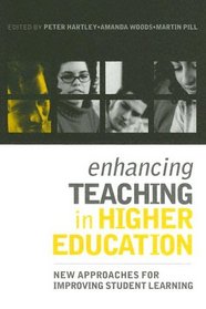 Enhancing Teaching in Higher Education: New Approaches to Improving Student Learning