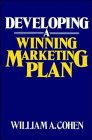 Developing a Winning Marketing Plan (Wiley Series on Business Strategy)