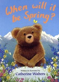 When Will It Be Spring? Board Book