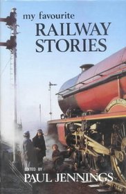 My Favourite Railway Stories (My Favourite...)