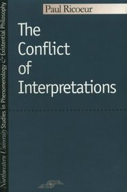 Conflict of Interpretations (Northwestern University Studies in Phenomenology  Existenti)