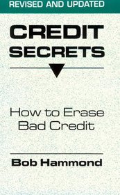 Credit Secrets : How To Erase Bad Credit