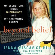 Beyond Belief: My Secret Life Inside Scientology and My Harrowing Escape; Library Edition