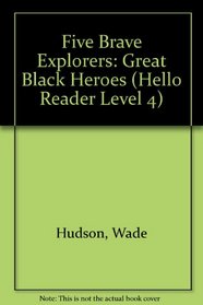 Five Brave Explorers: Great Black Heroes (Hello Reader Level 4)
