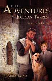 The Journey (The Adventures of Jecosan Tarres, Book 1)