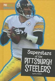 Superstars of the Pittsburgh Steelers (Pro Sports Superstars)
