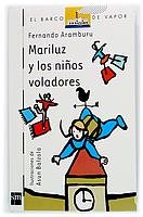 Mariluz y los ninos voladores/ Mariluz and Flying Children (El Barco De Vapor) (Spanish Edition)