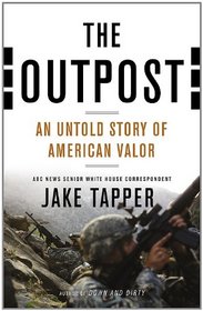 The Outpost: An Untold Story of American Valor