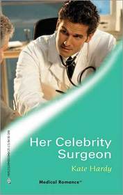 Her Celebrity Surgeon (Posh Docs, Bk 1) (Harlequin Medical, No 239)