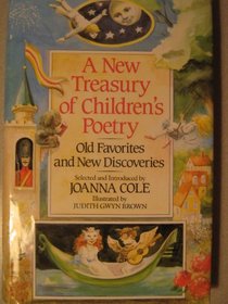 A New Treasury of Children's Poetry: Old Favorites and New Discoveries
