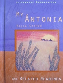My Antonia: And Related Readings (Literature Connections)