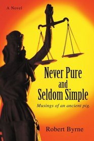 Never Pure and Seldom Simple: Musings of an ancient pig.